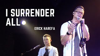I Surrender All (Cover) By Erick Harefa