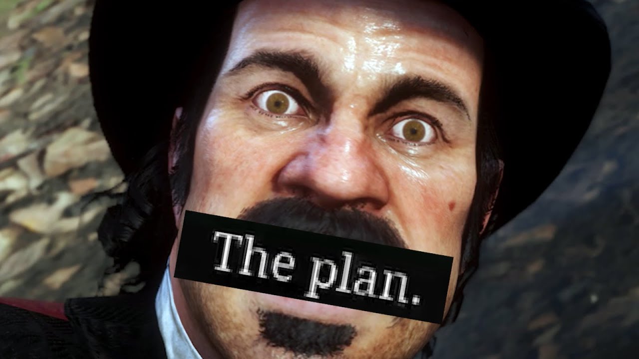 Every time Dutch says PLAN in RDR2 - YouTube