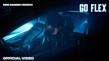 Gurm Narinder ft. El feliz - GO FLEX ( Official Music Video) New Latest Punjabi Songs 2025 