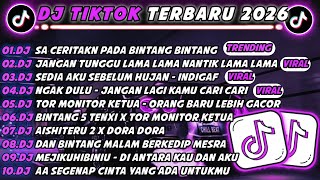 Download Lagu DJ TIKTOK TERBARU 2026 🎵 DJ SA CERITAKN PADA BINTANG BINTANG 🎵 SEDIA AKU SEBELUM HUJAN FULL ALBUM  MP3