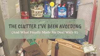 The Clutter I've Been Avoiding (And What Finally Made Me Deal With It)