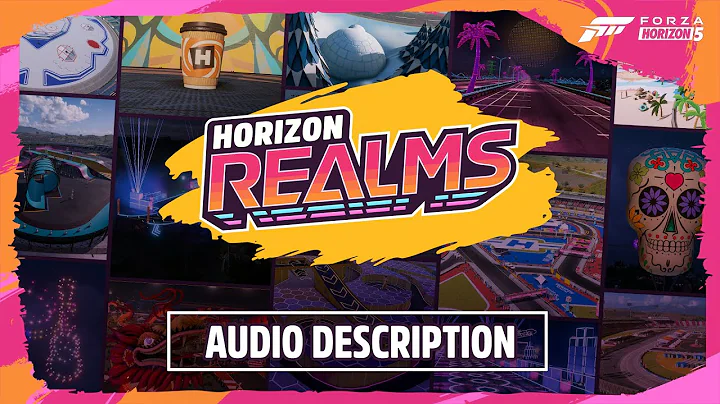 Horizon Realms | Forza Horizon 5 (Audio Description)