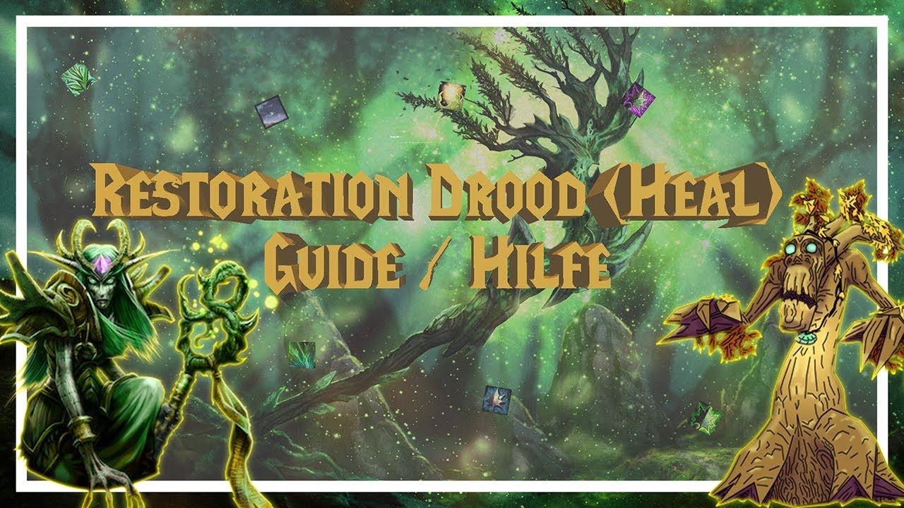 Resto Druide Guide/Hilfe +++ YouTube