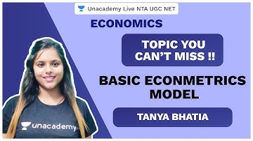 Topics You Cant Miss | Basic Ecometrics Model | Economics | NTA UGC NET 2020 |Tanya | Unacademy Live