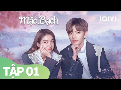 Video Mặc Bạch Tập 01 | Tất Văn Quân, Trương Tuyết Nghênh |... - youtube