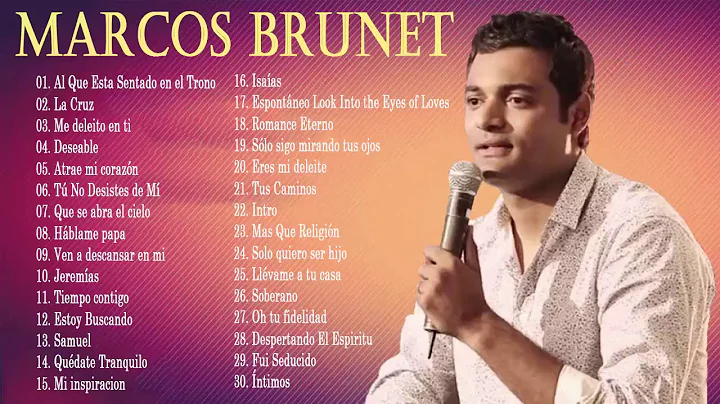 Mejores canciones de Marcos Brunet -  Lo mas nuevo album Marcos Brunet   Msica Cristiana