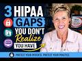 HIPAA Compliance for Healthcare Practices: 3 Hidden Gaps