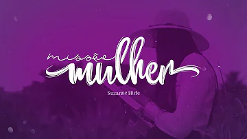 Missão Mulher | Música Oficial com Letra