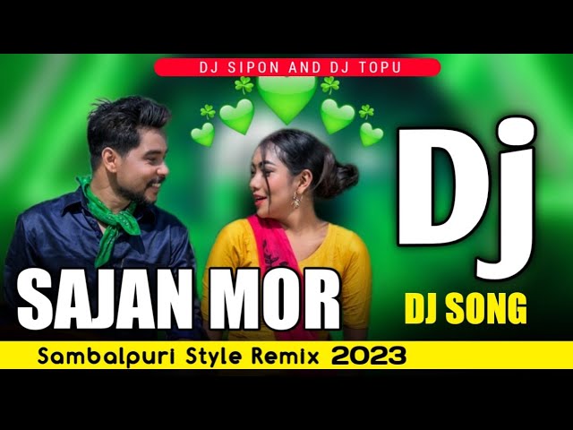 Sajan Mor X Dance Sambalpuri Dhol Nishan X DJ Sipon And Topu Gupta @DJSiponAmrail class=
