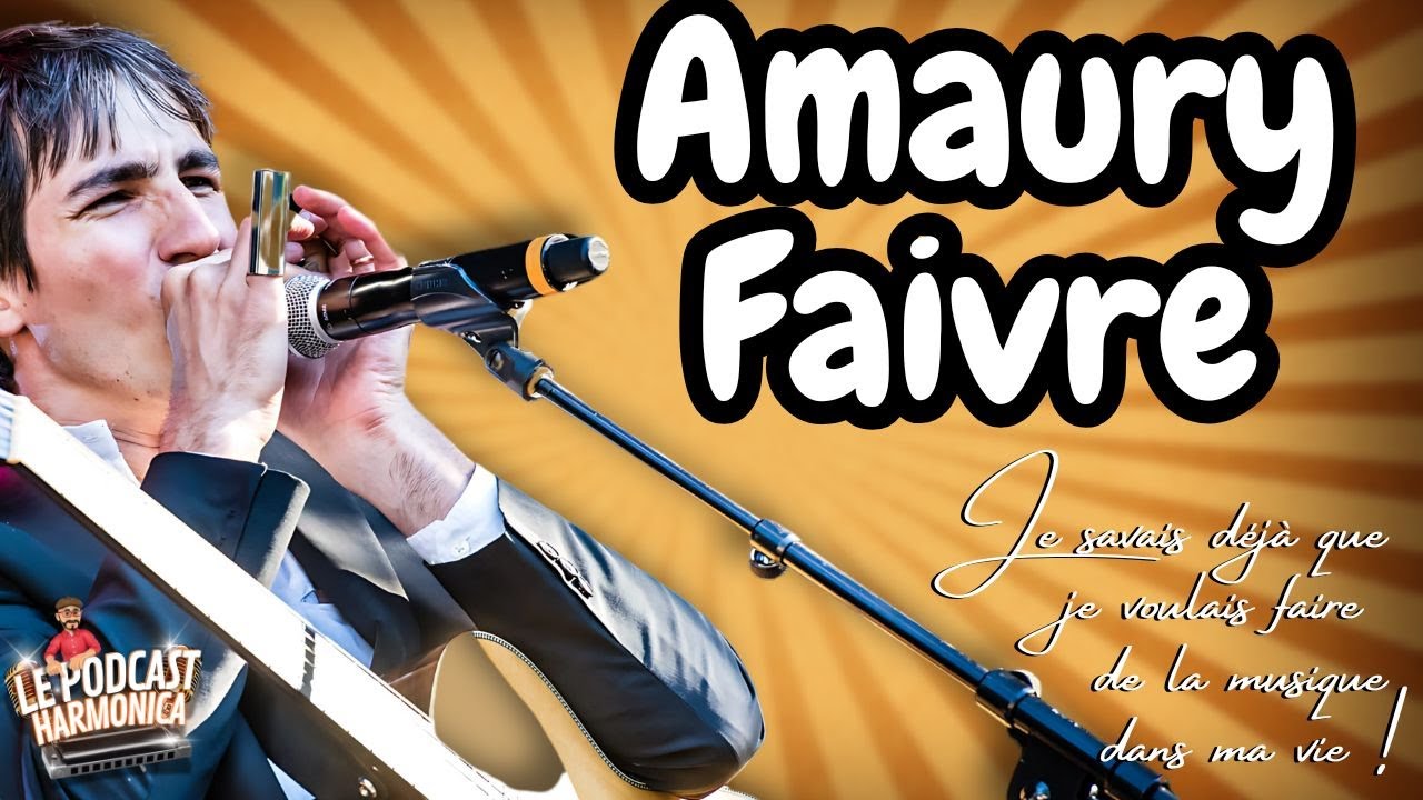 Le Podcast Harmonica avec Amaury Faivre