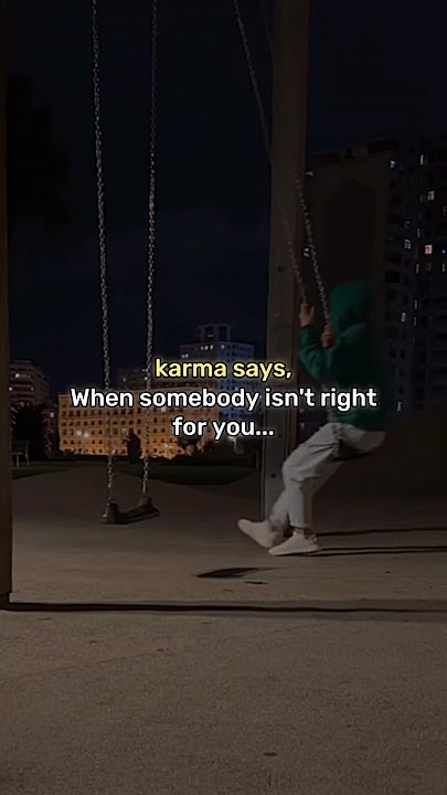 karma says, when someone isn't right for you #shortsfeed #trending #life #sad #smile #relatable #yt
