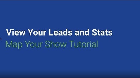 Map Your Show Tutorials - View Leads and Stats