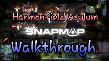 Harmonfield Asylum Walkthrough || Doom Snapmap