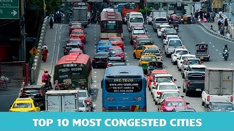 Top 10 | most congested cities | city with most traffic congestion