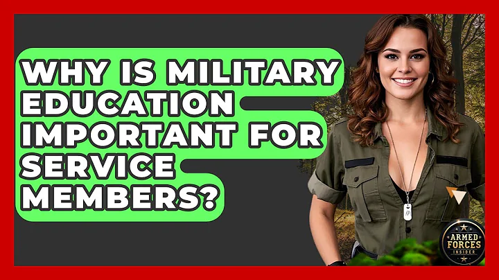 Why Is Military Education Important for Service Members? - Armed Forces Insider