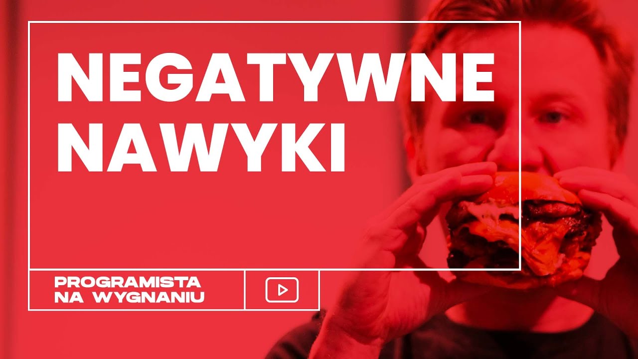 Jak zmienić szkodliwe nawyki?