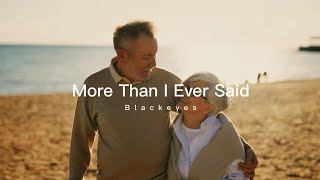 More Than I Ever Said - Blackeyes (Official Lyric Video)