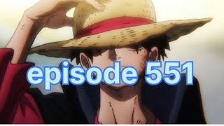 Onepiece episode 551