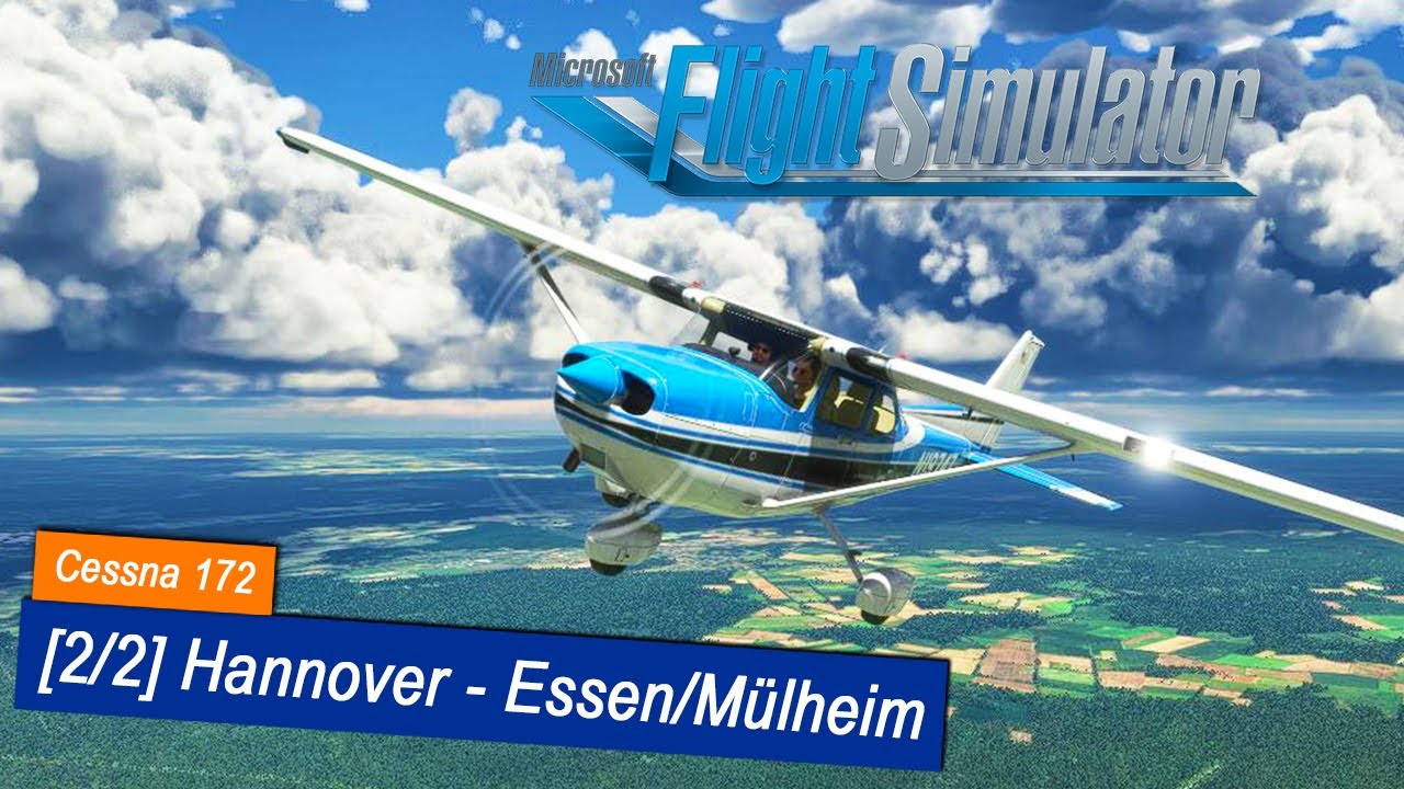 Microsoft Flight Simulator 2020 #91 | Hannover - Essen/Mülheim | Cessna ...