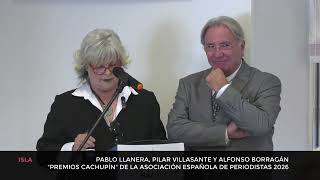 Pablo Llanera, Pilar Villasante y Alfonso Borragán "Premios Cachupin" 2026