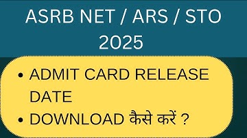ASRB NET, ARS, STO, SMS ADMIT CARD RELEASE DATE OUT,, How to DOWNLOAD ?? #asrbnet2025 #asrb #asrb