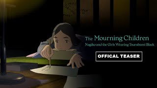 The Mourning Children: Nagiko and the Girls Wearing Tsurubami Black｜Pilot Teaser 1