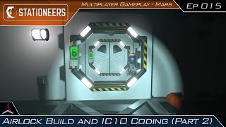 Airlock Build and IC10 Coding (Part 2) | Stationeers on Mars - Multiplayer | #015
