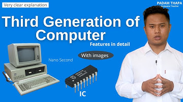 Third Generation of Computer | Features | Computer Science