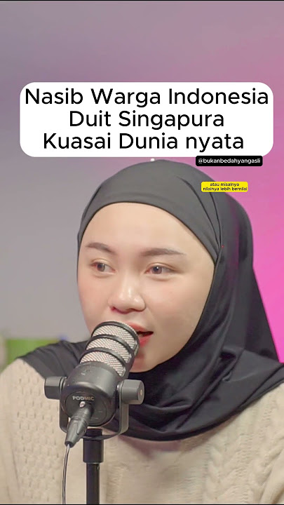 Nasib Indonesia Duit Singapura Kuasai Dunia nyata yok tutup mata