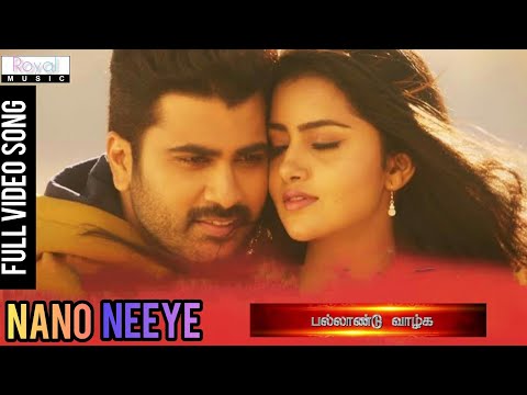 pallaandu-vaazhga-movie-nano-neeye-full-video-song|sharwanand,-anupama-parameswaran