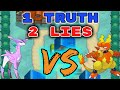 1 Truth 2 Lies.. Then we FIGHT!