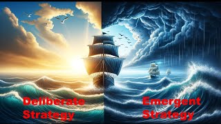 Deliberate vs. Emergent Strategy - Mintzberg