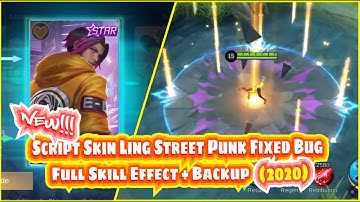 UPDATE!! SCRIPT SKIN STARLIGHT LING STREET PUNK FIXED BASIC ATTACK BUG | FULL EFFECT + BACKUP | MLBB