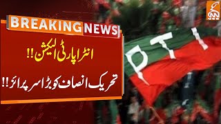 PTI Got Big Surprise Over Intra- Party Election | Breaking News | GNN