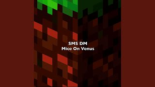 Mice On Venus (From "Minecraft") - Sms DM