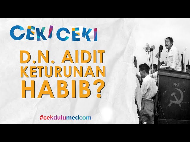 [Ceki-ceki] Benarkah Tokoh PKI DN Aidit Keturunan Habib? Cek Faktanya class=