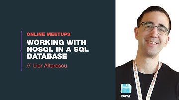 [Online Meetup] Working with NoSQL in a SQL Database (XDevApi) - Lior Altarescu