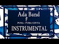 Ada Band - Pura - Pura Cinta _ Instrumental