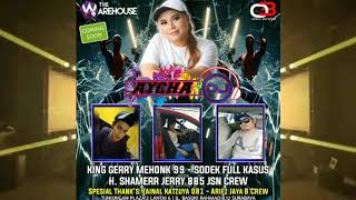 Dj Aycha | Happy Party King Gerry Mehonk 99 Sodek Full Kasus H.Shamer Jarry 885 By Dj Aycha OnTheMix