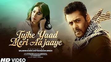 New Song | Tujhe Yaad Meri Aa Jaye |Salman Khan | Chitrangda Singh | NewHindi Song | New Song 2025