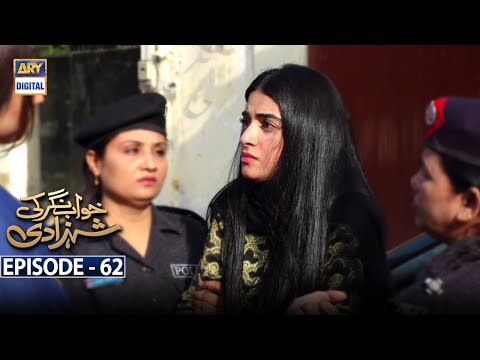 Khwaab Nagar Ki Shehzadi — Episode 62