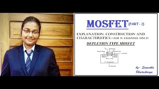 MOSFET(Part-2) || Depletion Type || Construction & Characteristics || For n-Channel only