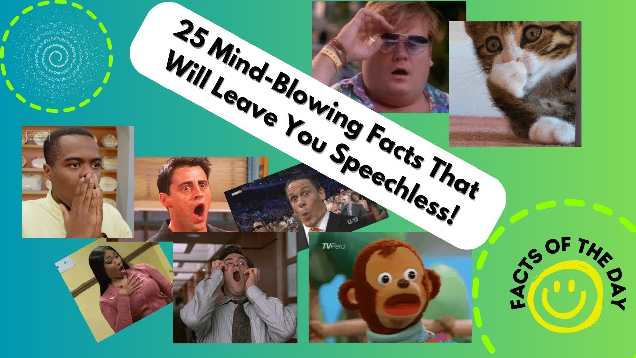 25 MindBlowing Facts That Will Leave You Speechless! Amazing