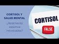 Cortisol y salud mental: ¿Realmente estamos intoxicados por cortisol?