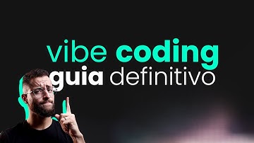 Vibe coding: guia completo para iniciantes