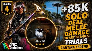 SOLO +85K High Score - Deal Melee Damage to ARC Enemies Trials | ARC Raiders Profile