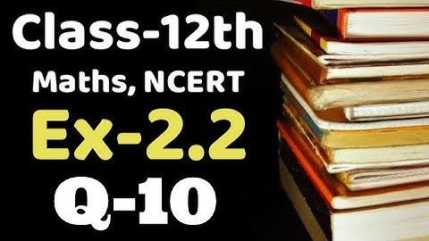 Class 12 Ex 2.2 Q10 maths  chapter 2, ncert Inverse trigonometric function, VKS Maths XII,
