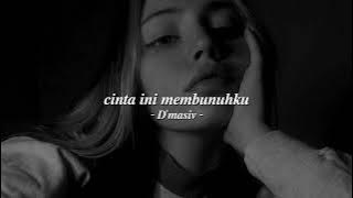 d'masiv cinta ini membunuhku (slowed   reverb)