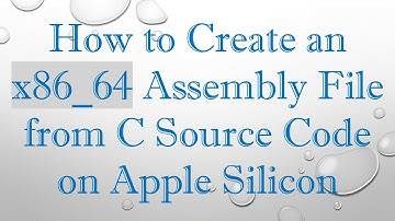How to Create an x86_64 Assembly File from C Source Code on Apple Silicon