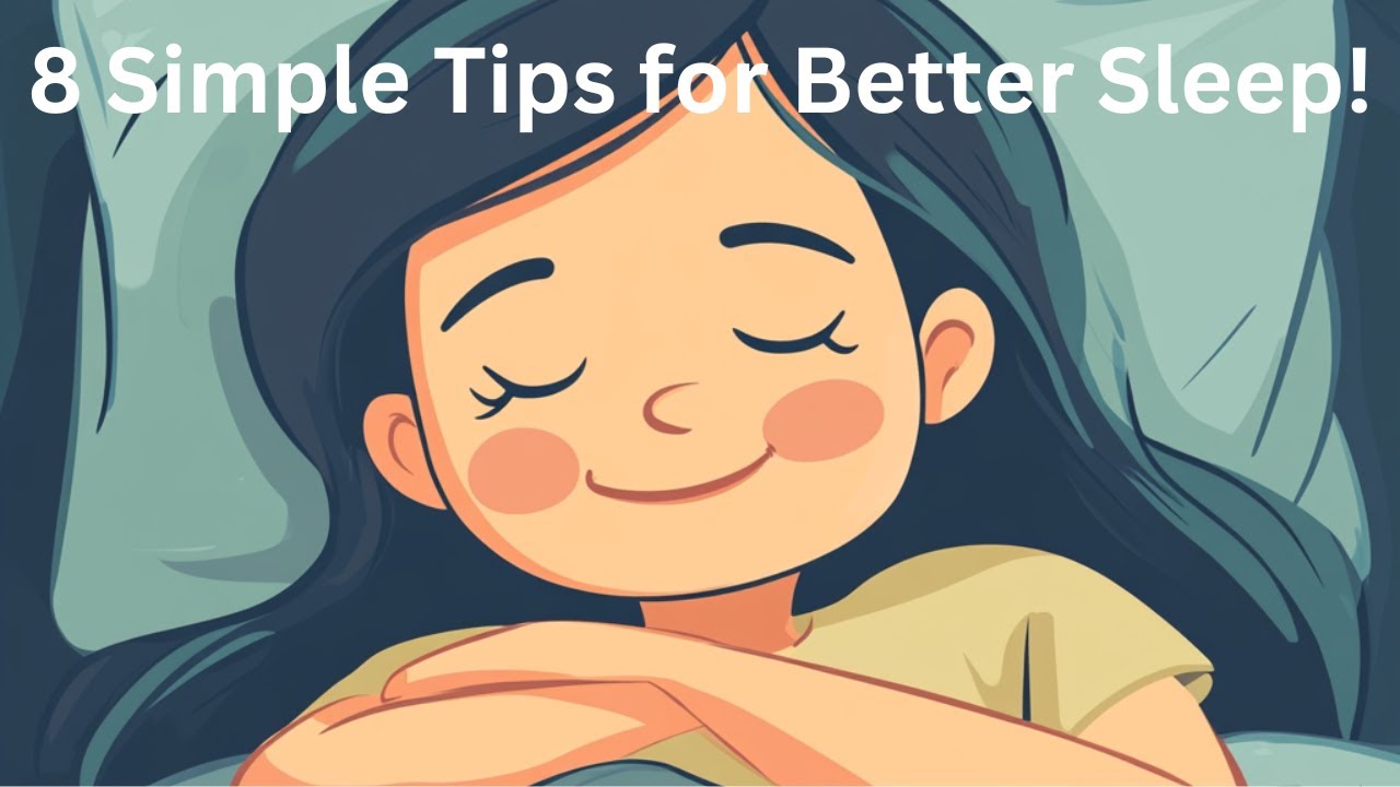 8 Simple Tips for Better Sleep! - YouTube